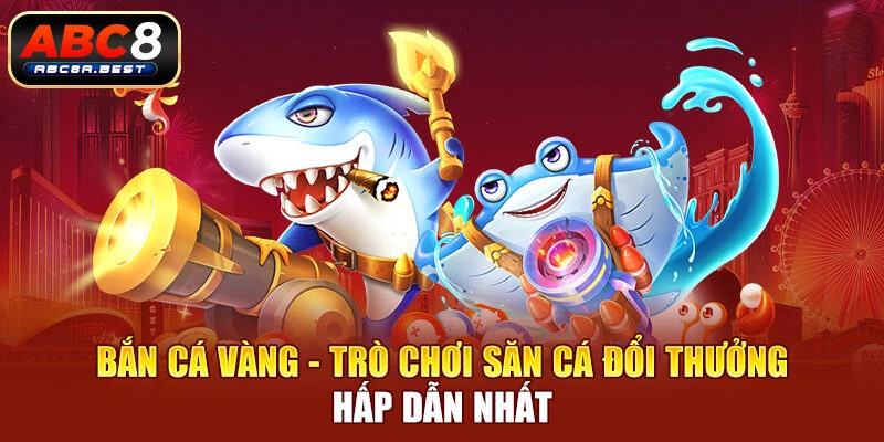 Bắn cá Vàng ABC8