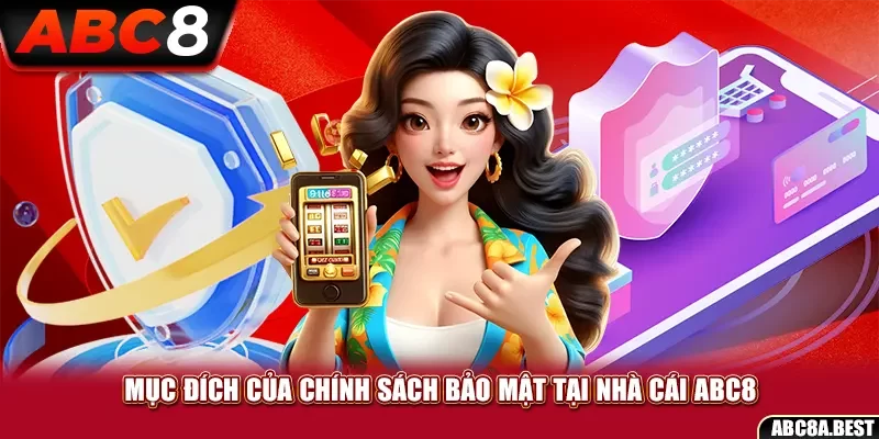 Mục đích của chính sách bảo mật tại nhà cái ABC8