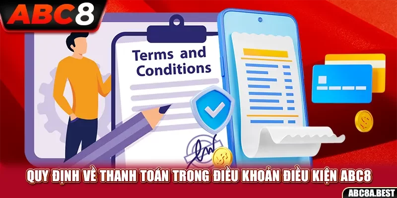 Quy định về điều khoản điều kiện chung tại ABC8
