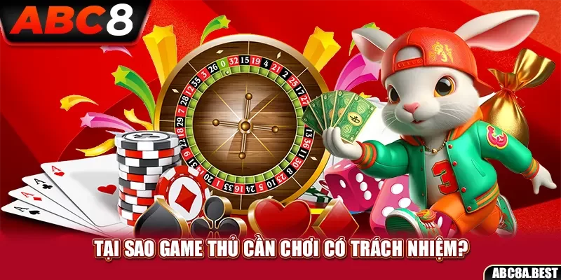 Tại sao game thủ cần chơi có trách nhiệm?