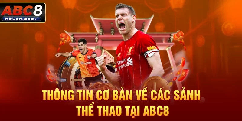 Thông tin về sảnh thể thao tại nhà cái abc8