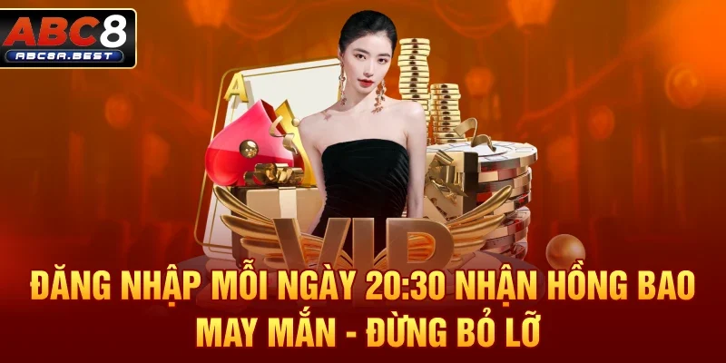 Đăng nhập mỗi ngày 20:30 nhận hồng bao may mắn - Đừng bỏ lỡ