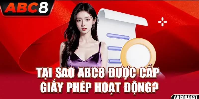 tai sao abc8 duoc cap giay phep hoat dong